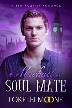 Michael's Soul Mate (Vampires of London, #2) (eBook, ePUB) - Moone, Lorelei