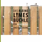 Das kleine Limes-Büchle für Hohenlohe und Umgebung
