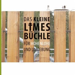 Das kleine Limes-Büchle für Hohenlohe und Umgebung - Köhler, Doris