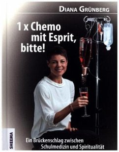 1 x Chemo mit Esprit, bitte! - Grünberg, Diana