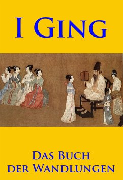 I Ging (eBook, ePUB) - Chinesischer Autor, unbekannter