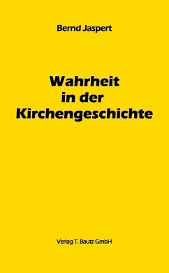 Wahrheit in der Kirchengeschichte (eBook, PDF) - Jaspert, Bernd