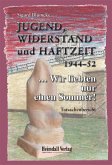 Jugend, Widerstand und Haftzeit 1944-52 (eBook, ePUB)