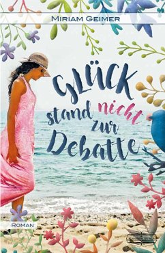 Glück stand nicht zur Debatte (eBook, ePUB) - Geimer, Miriam