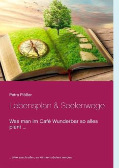 Lebensplan & Seelenwege (eBook, ePUB) - Plößer, Petra