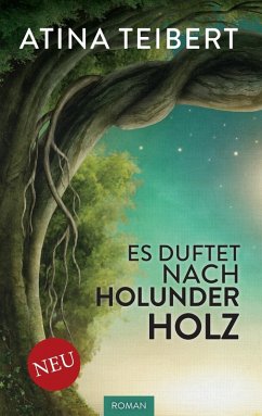 Es duftet nach Holunderholz (eBook, ePUB) - Teibert, Atina