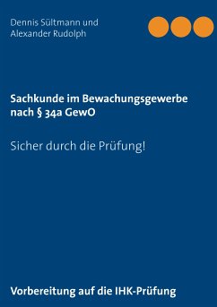 Sachkunde im Bewachungsgewerbe nach § 34a GewO (eBook, ePUB) - Sültmann, Dennis; Rudolph, Alexander