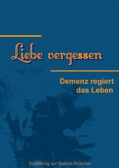 Liebe vergessen (eBook, ePUB) - Krischer, Sabine