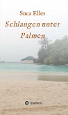 Schlangen unter Palmen (eBook, ePUB)