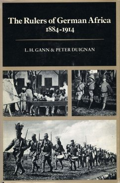 The Rulers of German Africa, 1884-1914 - Gann, L H; Duignan, Peter