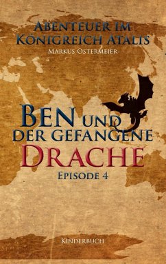 Ben und der gefangene Drache (eBook, ePUB) - Ostermeier, Markus