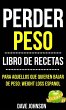Perder Peso: Libro De Recetas (Para... - Bild 1