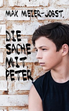 Die Sache mit Peter (eBook, ePUB) - Meier-Jobst, Max