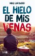 El hielo de mis venas (eBook, ePUB) - Bild 1