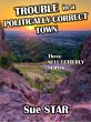 Trouble in a Politically-Correct Town... - Bild 1