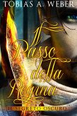 Il Passo della Regina - Il Segreto Oscuro (eBook, ePUB) Il Passo della Regina - Il Segreto Oscuro (eBook, ePUB)