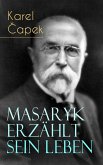 Masaryk erzählt sein Leben (eBook, ePUB)