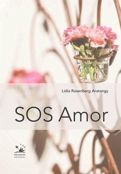 SOS Amor (eBook, ePUB) - Aratangy, Lidia Rosenberg