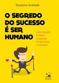 O segredo do sucesso é ser humano (eBook, ePUB)