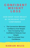 Confident Weight Loss (eBook, ePUB) Confident Weight Loss (eBook, ePUB)