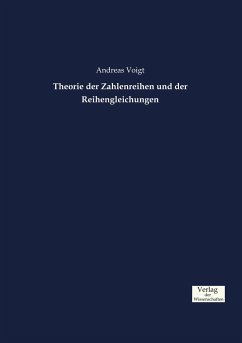 Theorie der Zahlenreihen und der Reihengleichungen - Voigt, Andreas