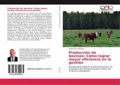 Producción de bovinos: Cómo lograr mayor eficiencia en la gestión - Sánchez, Carlos Omar