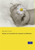 Studien zur Geschichte der Anatomie im Mittelalter Studien zur Geschichte der Anatomie im Mittelalter