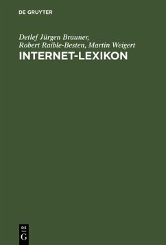 Internet-Lexikon (eBook, PDF) - Brauner, Detlef Jürgen; Raible-Besten, Robert; Weigert, Martin