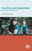 Hasenherz und Sorgenketten (eBook, PDF)