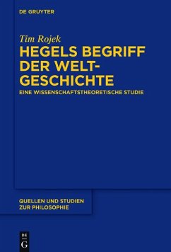 Hegels Begriff der Weltgeschichte (eBook, PDF) - Rojek, Tim