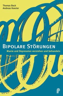 Bipolare Störungen (eBook, PDF) - Bock, Thomas; Koesler, Andreas
