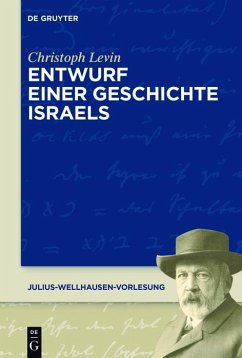 Entwurf einer Geschichte Israels (eBook, ePUB) - Levin, Christoph