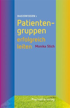 Patientengruppen erfolgreich leiten (eBook, PDF) - Stich, Monika