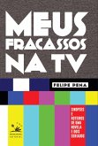 Meus fracassos na TV (eBook, ePUB)