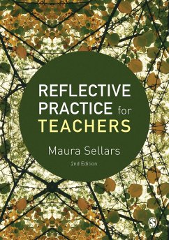 Reflective Practice for Teachers - Sellars, Maura