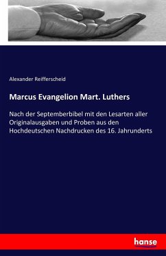 Marcus Evangelion Mart. Luthers - Reifferscheid, Alexander