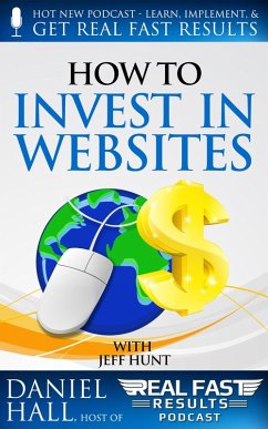 How to Invest in Websites (Real Fast Results, #36) (eBook, ePUB) - Hall, Daniel