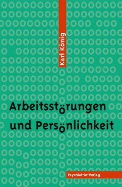 Arbeitsstörungen und Persönlichkeit (eBook, PDF) - König, Karl