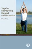 Yoga bei Erschöpfung, Burnout und Depression (eBook, PDF)