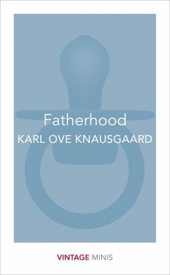 Fatherhood - Knausgaard, Karl Ove