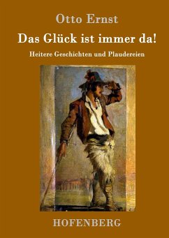 Das Glück ist immer da! - Ernst, Otto