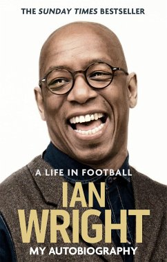 A Life in Football: My Autobiography - Wright, Ian