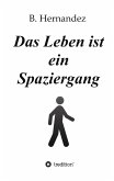 Das Leben ist ein Spaziergang