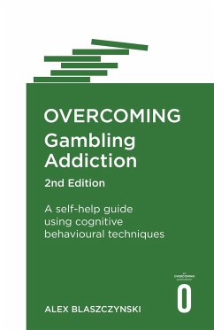 Overcoming Gambling Addiction, 2nd Edition - Blaszczynski, Prof Alex