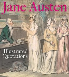 Jane Austen: Illustrated Quotations - Austen, Jane