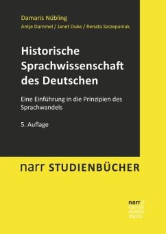 Historische Sprachwissenschaft des Deutschen - Nübling, Damaris;Dammel, Antje;Duke, Janet