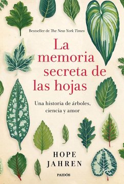 La memoria secreta de las hojas : una historia de árboles, ciencia y amor - Jahren, Hope