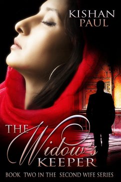 The Widow's Keeper (The Second Wife) (eBook, ePUB) - Paul, Kishan