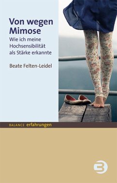 Von wegen Mimose (eBook, ePUB) - Felten-Leidel, Beate
