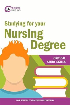 Studying for your Nursing Degree - Bottomley, Jane; Pryjmachuk, Steven
